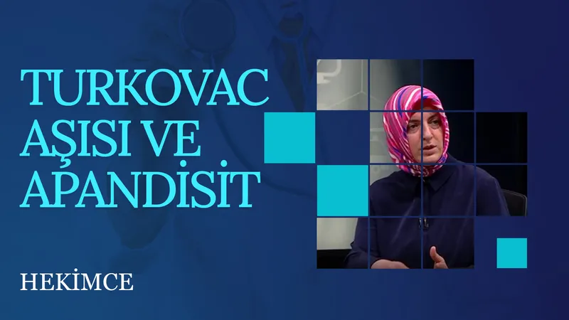 Turkovac Aşısı ve Apandisit | Hekimce