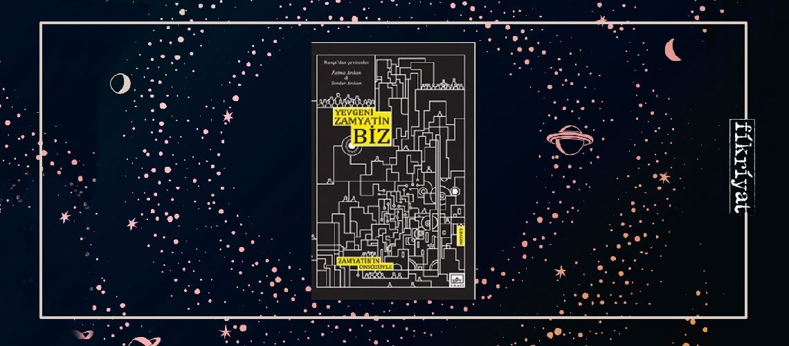 Biz - Yevgeniy İvanoviç Zamyatin