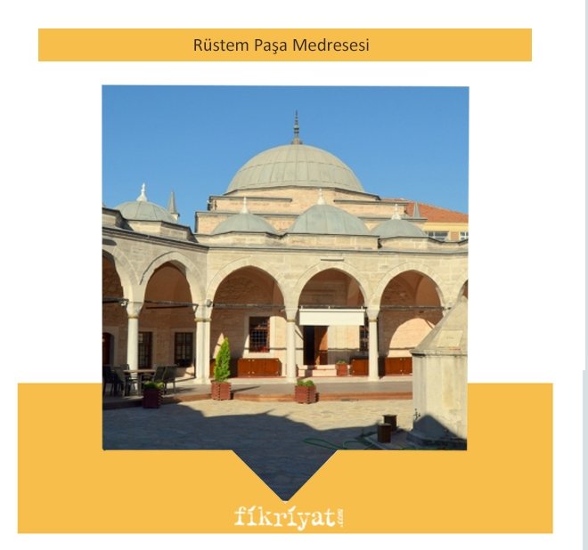 RÜSTEM PAŞA MEDRESESİ