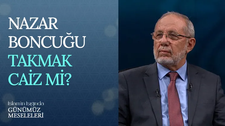 Nazar Boncuğu Takmak Caiz Mi?