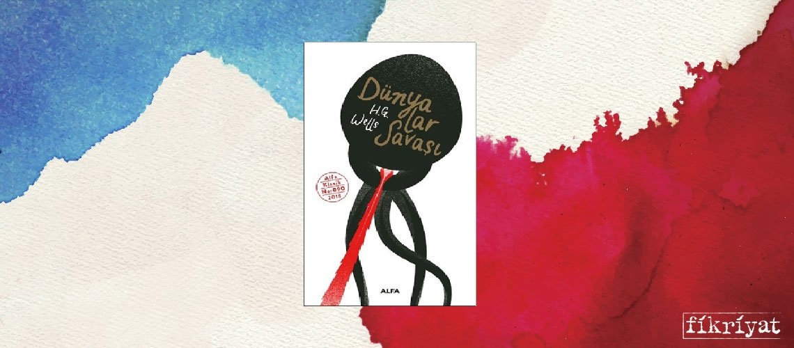 Dünyalar Savaşı - H. G. Wells