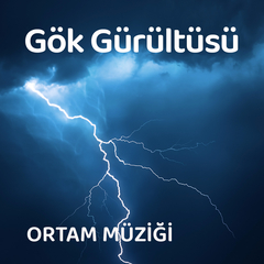 Gök Gürültüsü Sesleri