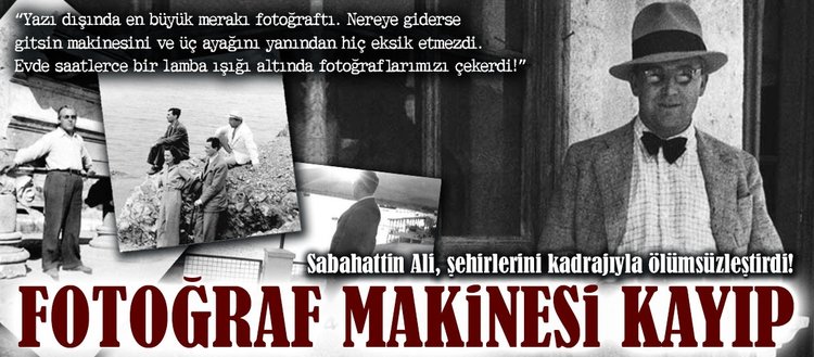 https www fikriyat com edebiyat 2018 02 15 sabahattin alinin fotograf makinesi kayip