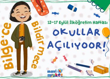 Bilge'ce Bildirmece: Okullar Açılıyoor!