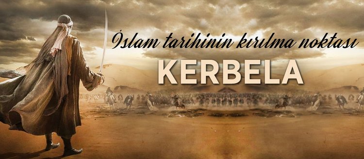 İslam tarihinin siyasi kırılma noktası: Kerbela