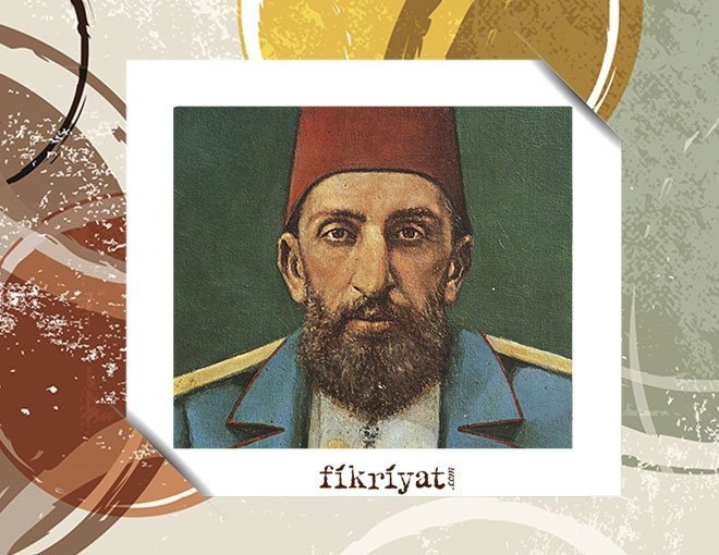 SULTAN II. ABDÜLHAMİD İÇİN ABDÜRREŞİD İBRAHİM