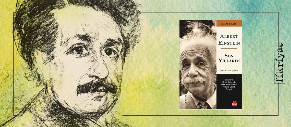 Son Yıllarım - Albert Einstein