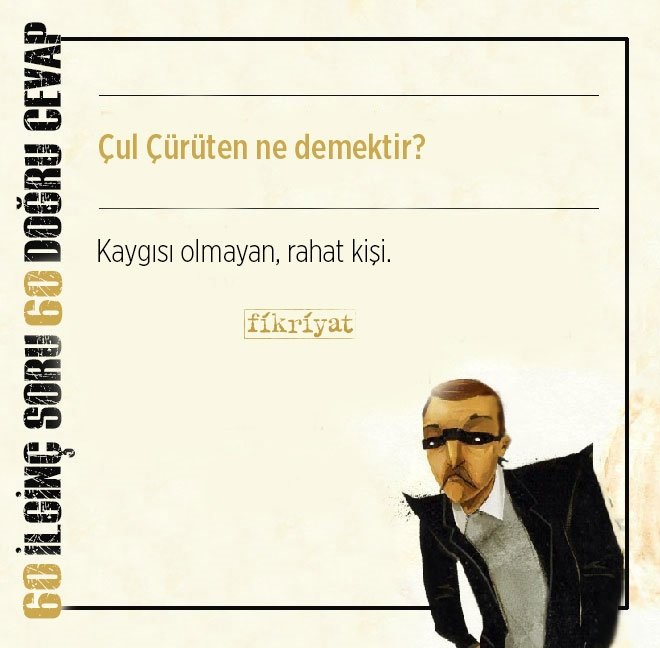 Çul Çürüten ne demektir?
