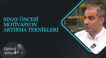 23. Bölüm | Sınav Öncesi Motivasyon Artırma Teknikleri