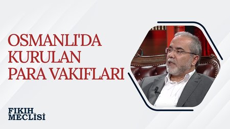 Osmanlı'da Kurulan Para Vakıfları I Fıkıh Meclisi