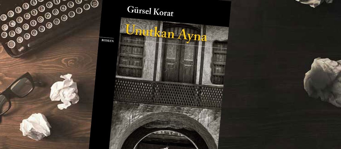 NEVŞEHİR; Unutkan Ayna, Gürsel Korat, 2016