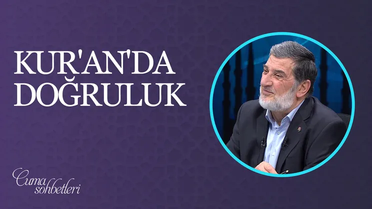 Kur’an’da Doğruluk | Cuma Sohbeti