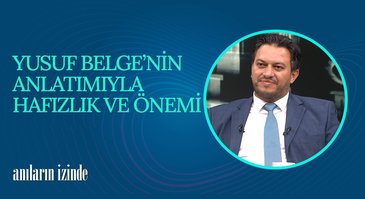 Yusuf Belge I Anıların İzinde