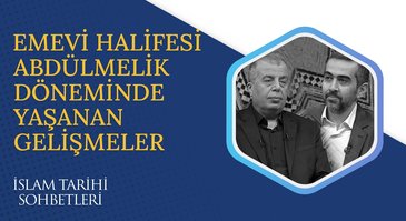 İslam'ın Yayılışı I İslam Tarihi Sohbetleri