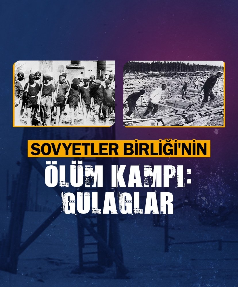Sovyetler Birliği’nin ölüm kampı: Gulag