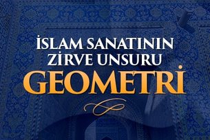 İslam sanatının zirve unsuru: Geometri