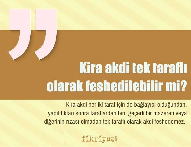 Kira akdi tek taraflı olarak feshedilebilir mi?