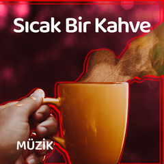 Sıcak Bir Kahve