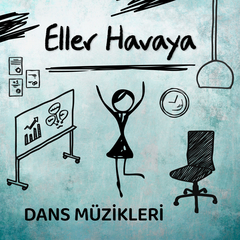Eller Havaya | Dans Müzikleri