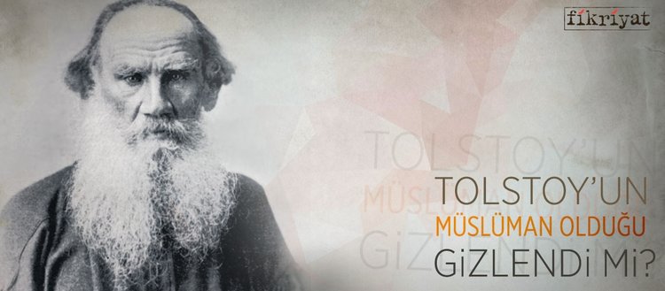 Tolstoy Un Musluman Oldugu Gizlendi Mi Fikriyat Gazetesi