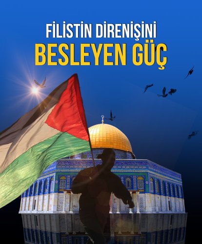 Filistin direnişini besleyen güç