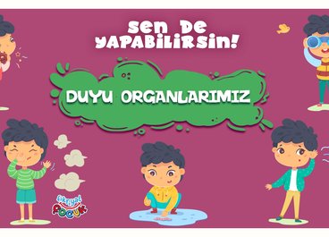 SEN DE YAPABİLİRSİN! 5 DUYUMUZ!