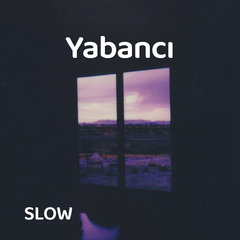 Yabancı Slow Şarkılar