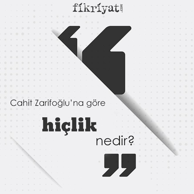 Cahit Zarifoğlu’na göre ‘hiçlik’ nedir?