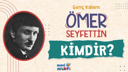 Genç Kalem Ömer Seyfettin Kimdir?