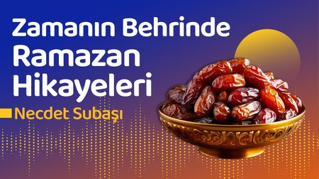 Necdet Subaşı - Zamanın Behrinde Ramazan Hikayeleri