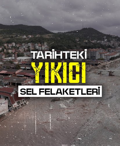 Tarihteki yıkıcı sel felaketleri