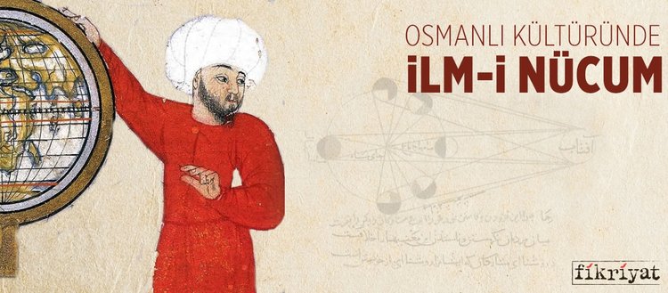 Osmanlı Kültüründe İlmi Nücum