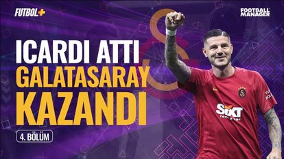 Icardi attı Galatasaray kazandı | Murat Köten | FM 2022 #Bölüm4