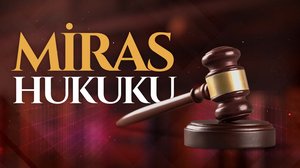 Miras Hukuku | Turkuvapp