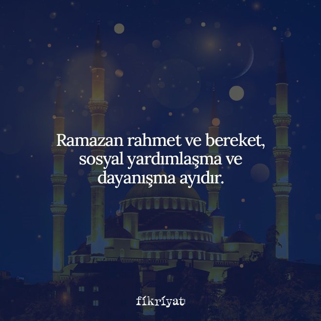 Ramazan rahmet ve bereket, sosyal yardımlaşma ve dayanışma ayıdır