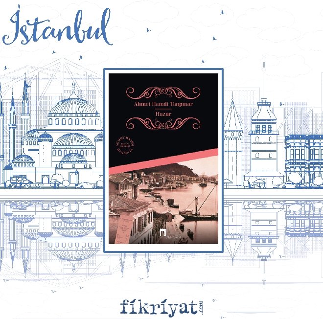 Huzur - Ahmet Hamdi Tanpınar