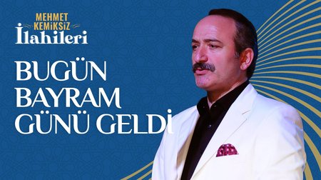 Mehmet Kemiksiz - Bugün Bayram Günü Geldi