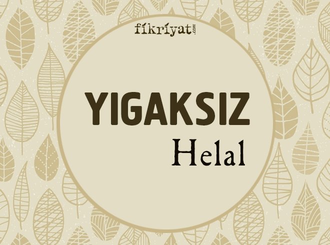 YIGAKSIZ