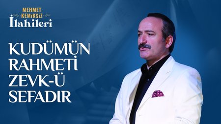 Mehmet Kemiksiz - Kudümün Rahmeti Zevk-ü Sefadır 