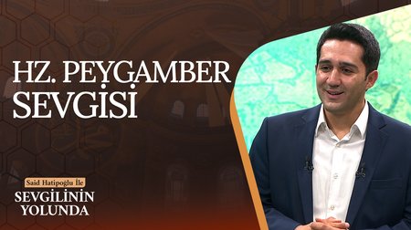 Hz. Peygamber Sevgisi | Sevgilinin Yolunda