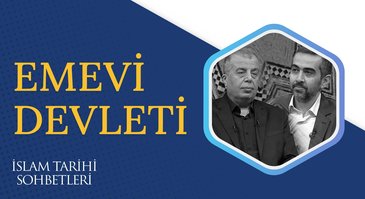 Emevi Devleti I İslam Tarihi Sohbetleri