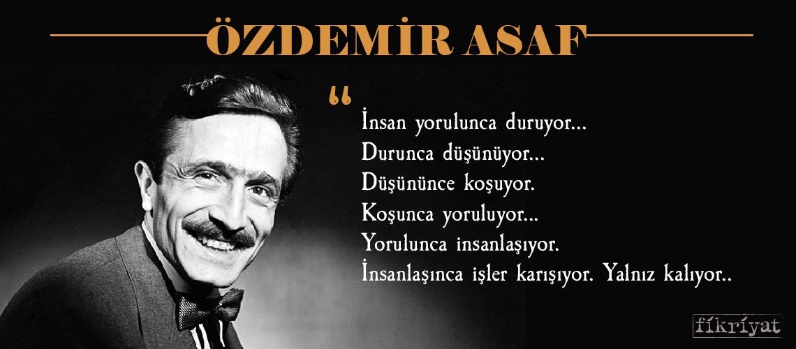 Özdemir Asaf’tan yalnızlığa dair 30 alıntı