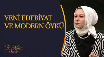 Yeni Edebiyat ve Modern Öykü I İki Mısra Arası