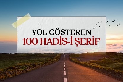 Yol gösteren 100 Hadis-i Şerif