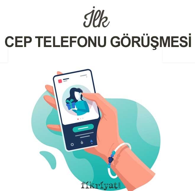 İLK CEP TELEFON GÖRÜŞMESİ