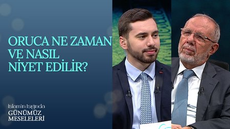 Oruca ne zaman ve nasıl niyet edilir? | İslam'ın Işığında Günümüz Meseleleri
