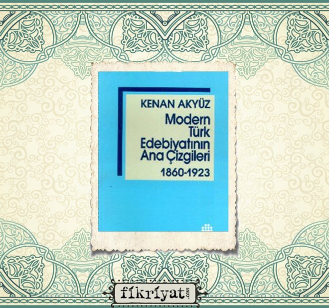 Kenan Akyüz- Modern Türk Edebiyatının Ana Çizgileri