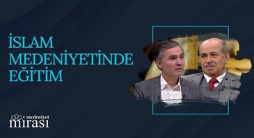 Eğitim ve Öğretimde İmam Hatip Okulları I Medeniyet Mirası