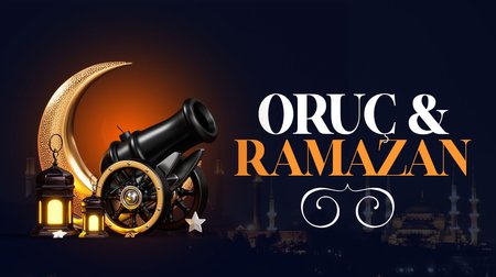 Oruç&Ramazan