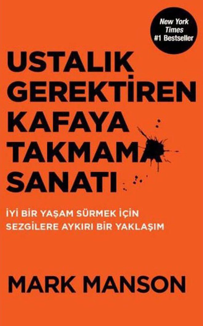 Ustalık Gerektiren Kafaya Takmama Sanatı- Mark Manson